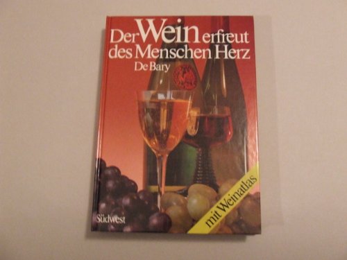 Stock image for Der Wein erfreut des Menschen Herz for sale by Versandantiquariat Felix Mcke