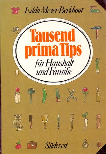 Tausend prima Tips für Haushalt und Familie. Zeichnungen: Kerrin von Carnap.