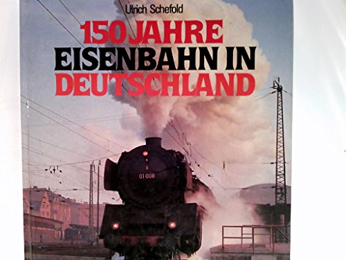 Stock image for 150 Jahre Eisenbahn in Deutschland. Geleitw. v. H. Stral. Mitarb. H.- P. Friedrich. for sale by Bojara & Bojara-Kellinghaus OHG