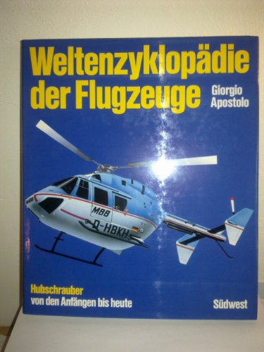 9783517008516: Weltenzyklopdie der Flugzeuge III. Hubschrauber von den Anfngen bis heute