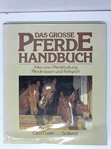 Beispielbild fr Das grosse Pferde-Handbuch. Alles ber Pferdehaltung, Pferderassen und Reitsport zum Verkauf von medimops