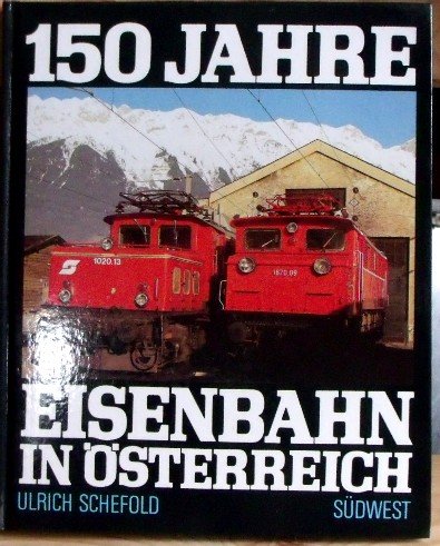 Stock image for 150 Jahre Eisenbahn in Osterreich for sale by Chaparral Books