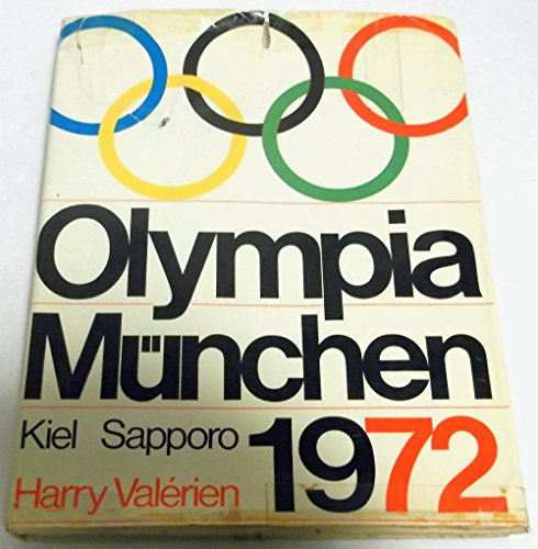 Beispielbild fr Olympia Mnchen 1972. Mnchen, Kiel, Sapporo zum Verkauf von medimops