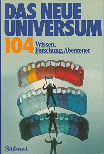 Das neue Universum 104.Band Wissen, Forschung, Abenteuer ein Jahrbuch des Wissens und Fortschritts herausgegeben von Dr. Marcus Würmli, mit vielen teils farbigen Fotos technik, und bauwerke, verkerhswesen, geheimnisvolles leben, von arbeit und beruf, sport und freizeit, erzähltes und erlebtes, länder und völker, erde und weltall, stoff und energie, kunst und kultur, spektrum, - Dr. Würmli, Marcus