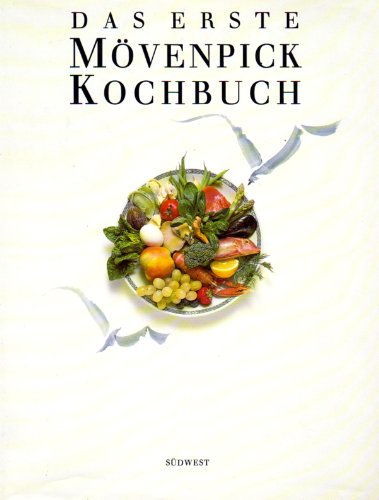 Das erste Mövenpick-Kochbuch.