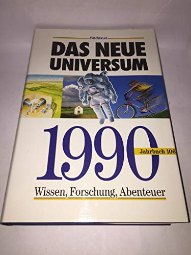 Beispielbild fr Das Neue Universum 1990, Jahrbuch 106: Wissen, Forschung, Abenteuer zum Verkauf von medimops