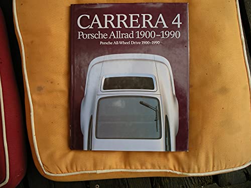 Carrera 4 : Porsche Allrad 1900 - 1990. Porsche All-Wheel Drive 1900-1990