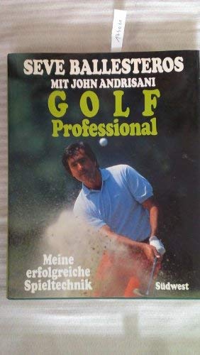 9783517011455: Golf Professional. Meine erfolgreiche Spieltechnik
