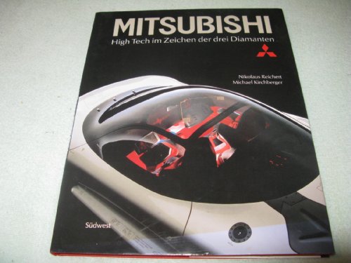 Mitsubishi - High Tech im Zeichen der drei Diamanten - Reichert, Nikolaus / Kirchberger, Michael