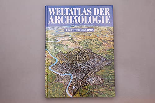 Weltatlas der Archäologie. - Scarre, Christopher (Hg.)