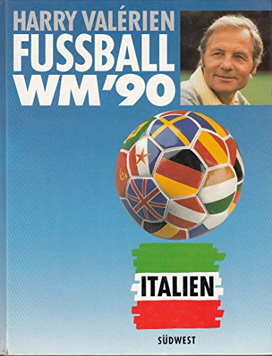 Fußball WM ( Weltmeisterschaft) 90. Italien. XIV. Fußball- Weltmeisterschaft vom 8.6. bis 8.7.1990 - Valerien, Harry, Zentner, Christian