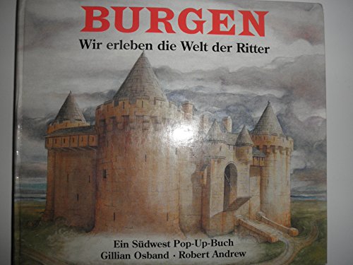 9783517012131: Burgen - Wir erleben die Welt der Ritter - Ein Aufklapp livre d'image