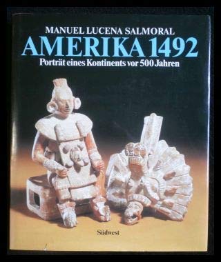 Imagen de archivo de Amerika 1492. Portrat eines Kontinents vor 500 Jahren a la venta por Zubal-Books, Since 1961