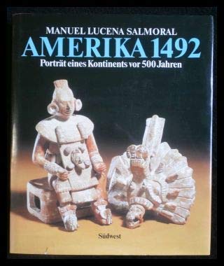 Stock image for Amerika 1492. Portrat eines Kontinents vor 500 Jahren for sale by Zubal-Books, Since 1961