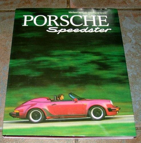 Porsche Speedster . Eine ewig junge Idee. Herausgeber Reinhard Seiffert. Englisch translation by ...