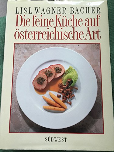Die feine Küche auf österreichische Art