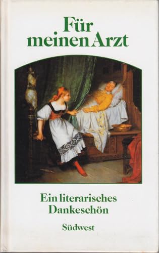 Stock image for Fr meinen Arzt. Ein literarisches Dankeschn for sale by Antiquariat  Angelika Hofmann