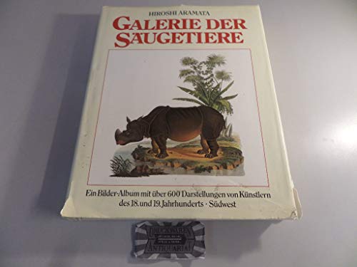 Imagen de archivo de Die Galerie der Sugetiere. ein Bilder-Album mit ber 600 Darstellungen von Knstlern des 18. und 19. Jahrhunderts. a la venta por Neusser Buch & Kunst Antiquariat