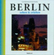 Berlin. Fotogr.: Gerd Schnürer. Text: Ernst Dahlke / Sehen & erleben - Schnürer, Gerd (Mitwirkender) und Ernst (Mitwirkender) Dahlke