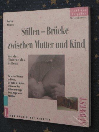 Stock image for Stillen, Brcke zwischen Mutter und Kind. for sale by Harle-Buch, Kallbach