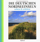 Beispielbild fr Die deutschen Nordseeinseln - sehen und erleben zum Verkauf von 3 Mile Island