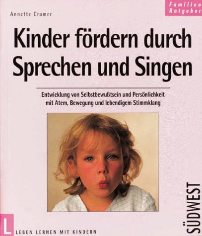 Kinder fördern durch Sprechen und Singen - Cramer, Annette