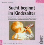 9783517016481: Sucht beginnt im Kindesalter