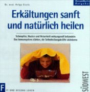 Stock image for Erkltungen sanft und natrlich heilen for sale by Antiquariat  Angelika Hofmann