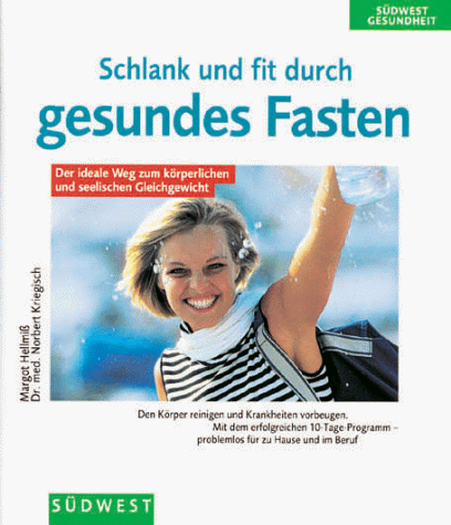 Imagen de archivo de Schlank und fit durch gesundes Fasten a la venta por Remagener Bcherkrippe