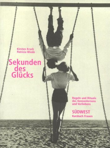 Stock image for Sekunden des Glcks. Regeln und Rituale des Kennenlernens und Verliebens for sale by Eulennest Verlag e.K.