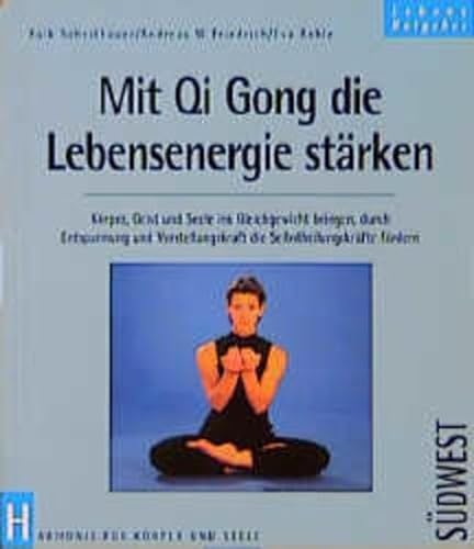 9783517018683: Qi Gong - der Weg zur Vitalitaet und Ausgeglichenheit. Durch Entspannung und Vorstellungskraft die Selbstheilungskrfte strken. Krper, Geist und Seele ins Gleichgewicht bringen.