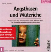 Angsthasen und Wüteriche