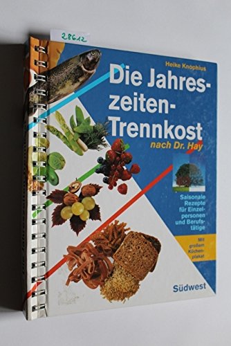 Stock image for Die Jahreszeiten-Trennkost nach Dr. Hay for sale by medimops