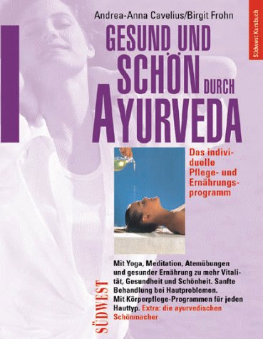 9783517019260: Gesund und schn durch Ayurveda. Das individuelle Pflege- und Ernhrungsprogramm
