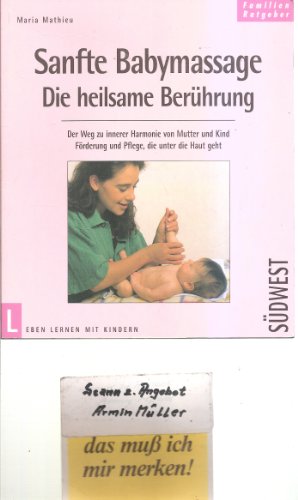 Imagen de archivo de Sanfte Babymassage, die heilsame Berührung Mathieu, Maria a la venta por tomsshop.eu