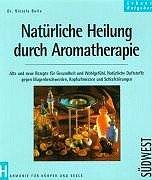 Stock image for Natrliche Heilung durch Aromatherapie for sale by medimops