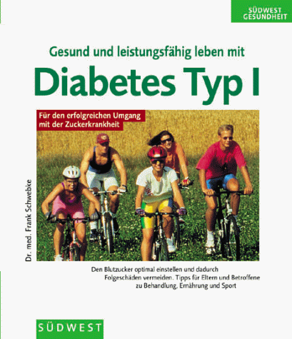 Beispielbild fr Gesund und leistungsfhig leben mit Diabetes Typ 1 zum Verkauf von medimops