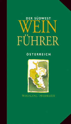 Der Südwest Wein Führer, Österreich - Obermaier, Wolfgang