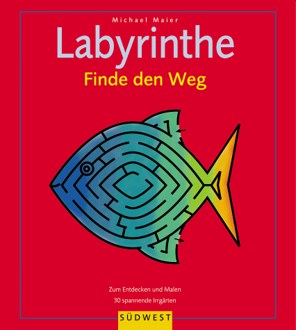 Stock image for Labyrinthe. Finde den Weg. Zum Entdecken und Malen for sale by medimops