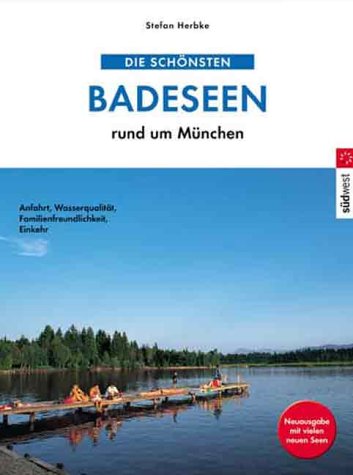 Stock image for Die schnsten Badeseen rund um Mnchen for sale by Antiquariat Smock