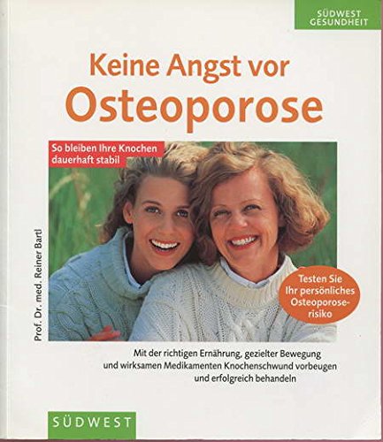 Beispielbild fr Keine Angst vor Osteoporose. So bleiben Ihre Knochen dauerhaft stabil zum Verkauf von medimops