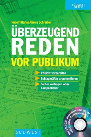 Beispielbild fr berzeugend reden vor Publikum : [sich effektiv vorbereiten, den richtigen Ton treffen, souvern vortragen, die Zuhrer gewinnen ; mit CD-ROM: Bausteinsystem fr Ihr individuelles Redemanuskript]. Gisela Schreiber, Sdwest Beruf zum Verkauf von Wanda Schwrer