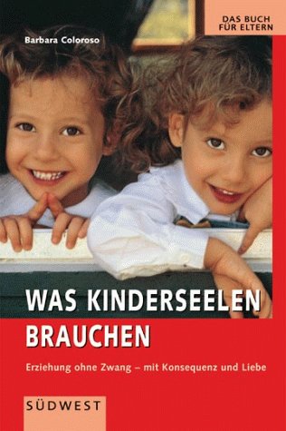 Beispielbild fr Was Kinderseelen brauchen zum Verkauf von medimops