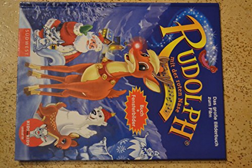 Rudolph mit der roten Nase. Das grosse Bilderbuch zum Film