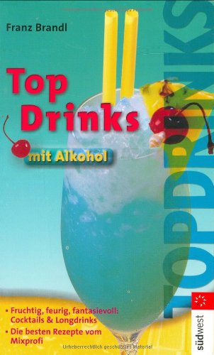 Stock image for Top-Drinks mit Alkohol for sale by medimops