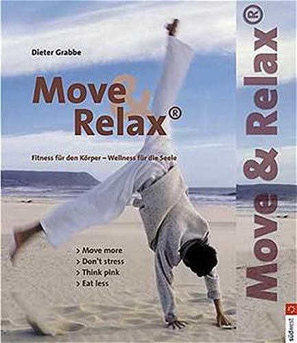 Beispielbild fr Move and Relax. Fitness fr den Krper - Wellness fr die Seele zum Verkauf von medimops