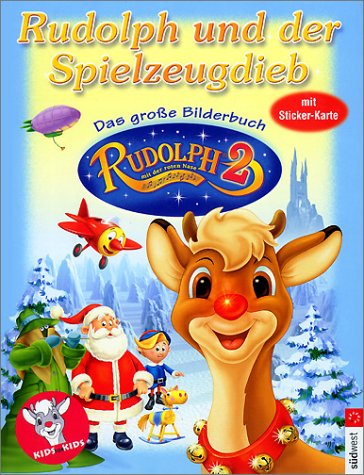 Rudolph mit der roten Nase und der Spielzeugdieb. Das große Bilderbuch. -  Unknown Author: 9783517066073 - AbeBooks
