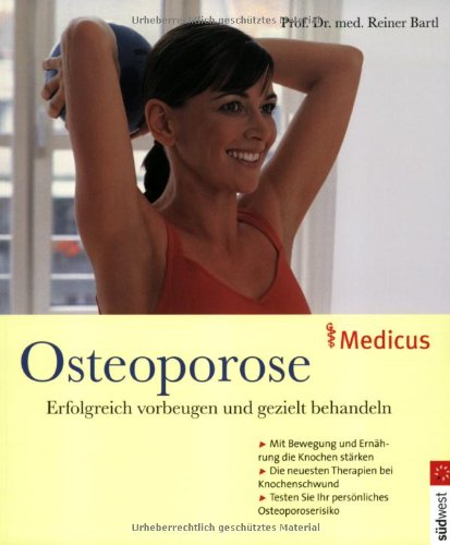 Beispielbild fr Osteoporose: Erfolgreich vorbeugen und gezielt behandeln zum Verkauf von medimops