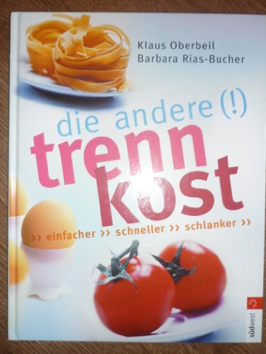 Stock image for Die andere (!) Trennkost for sale by Buecherecke Bellearti