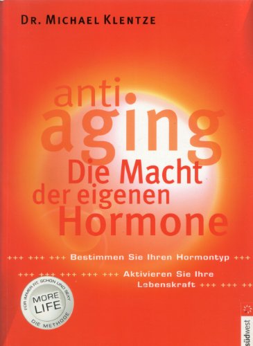 Anti-Aging - Die Macht der eigenen Hormone